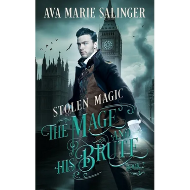 Stolen Magic (The Mage and His Brute Book 2)