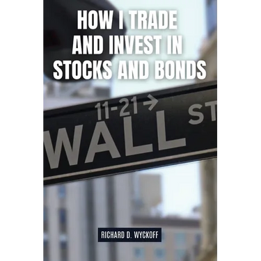 How I Trade and Invest in Stocks and Bonds