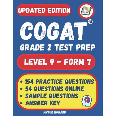 Cogat(r) Grade 2 Test Prep: Grade 2, Level 8, Form 7, One Full-Length Practice Test,154 Practice Questions, Answer Key, Sample Questions for Each Test