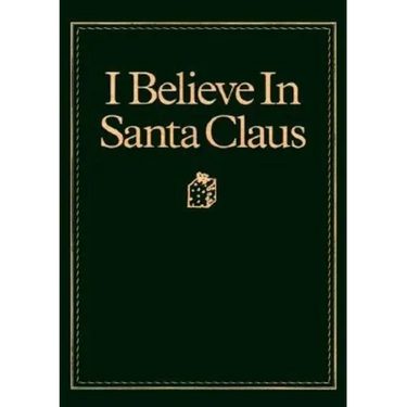 I Believe in Santa Claus
