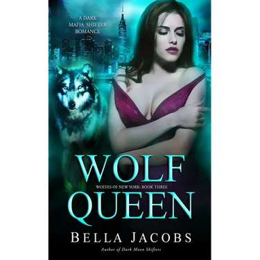 Wolf Queen: A Dark Mafia Shifter Romance