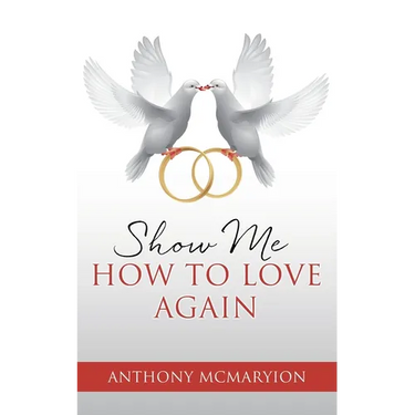 Show Me How to Love Again