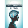 The Psychological Impact of Social Networks on Youth