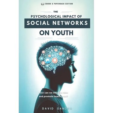 The Psychological Impact of Social Networks on Youth
