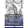Iamblichus on the Mysteries of the Egyptians, Chaldeans, and Assyrians: The Complete Text
