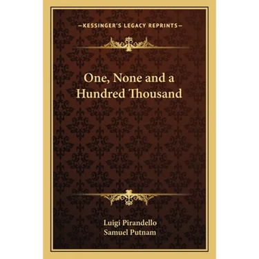 One, None and a Hundred Thousand