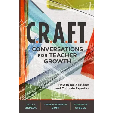 C.R.A.F.T. Conversations for Teacher Growth: How to Build Bridges and Cultivate Expertise