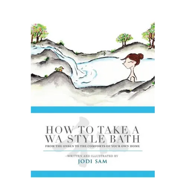 How to Take a Wa Style Bath: From the Onsen to the Comforts of Your Own Home