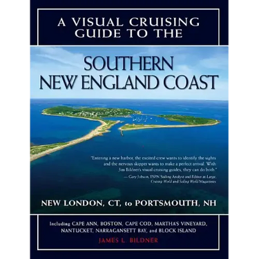 A Visual Cruising Guide to the Southern New England Coast: Portsmouth, Nh, to New London, CT