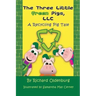 The Three Little Green Pigs, LLC: A Recycling Pig Tale
