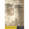Liminal Whiteness in Early Us Fiction