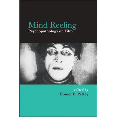 Mind Reeling: Psychopathology on Film