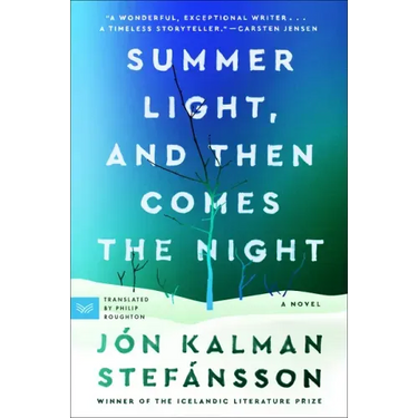 Summer Light, and Then Comes the Night