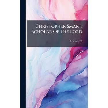 Christopher Smart, Scholar Of The Lord