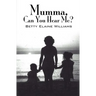 Mumma, Can You Hear Me?