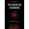 Data Migration Framework: Removing the Tech Debt