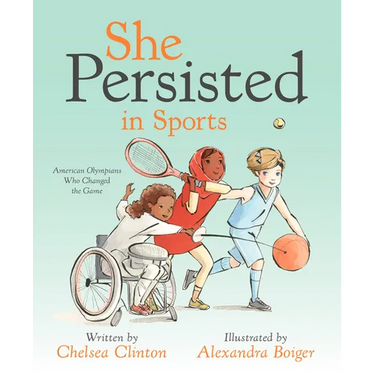She Persisted in Sports: American Olympians Who Changed the Game