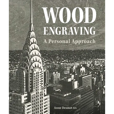Wood Engraving - A Personal Approach: A Personal Approach