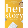 Her Story: Lessons in Success from Lawyers Who Live It