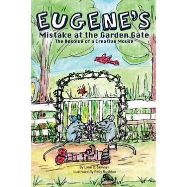 Eugene's Mistake at the Garden Gate: The Resolve of a Creative Mouse