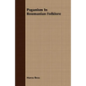 Paganism in Roumanian Folklore