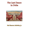 The Last Dance in Delta,"