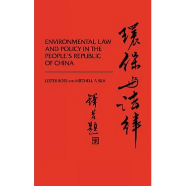 Environmental Law and Policy in the People's Republic of China.
