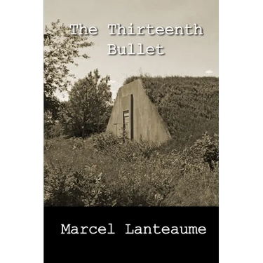 The Thirteenth Bullet