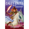 Caley Cross and the Hadeon Drop