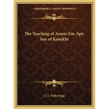 The Teaching of Amen-Em-Apt, Son of Kanekht