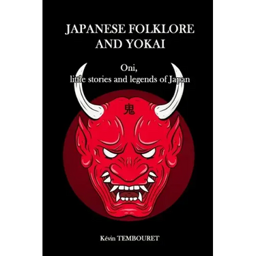 Japanese folklore and Yokai: Oni, little stories and legends of Japan