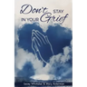 Don't Stay In Your Grief