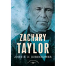 Zachary Taylor: The American Presidents Series: The 12th President, 1849-1850