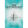 The Alethiology: Truth of Everything