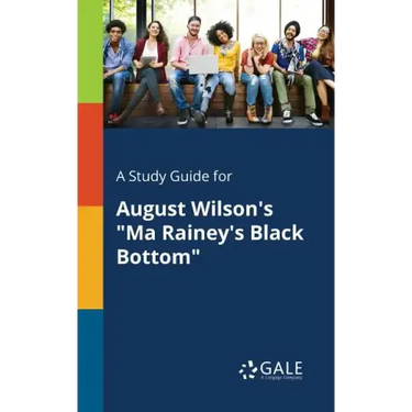 A Study Guide for August Wilson's "Ma Rainey's Black Bottom"