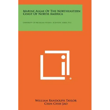 Marine Algae of the Northeastern Coast of North America: University of Michigan Studies, Scientific Series, V13