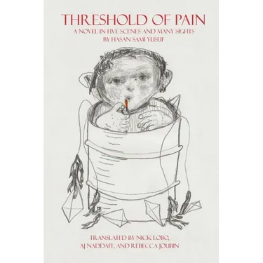 Threshold of Pain: A Novel in Five Scenes and Many Sights