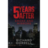 5 YEARS AFTER 2.5 Smoke and Mirrors