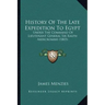 History Of The Late Expedition To Egypt: Under The Command Of Lieutenant General Sir Ralph Abercrombie (1803)