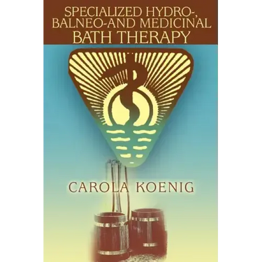Specialized Hydro-, Balneo-and Medicinal Bath Therapy