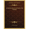 An Introduction to the Study of the Kabalah