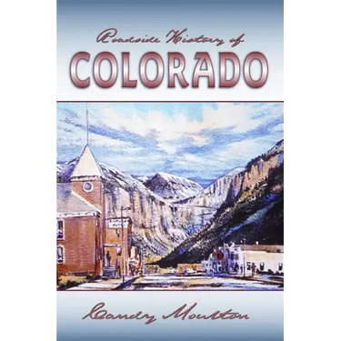 Roadside History of Colorado