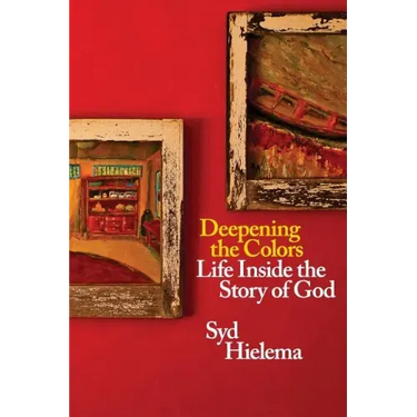 Deepening the Colors: Life Inside the Story of God