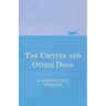 The Critter and Other Dogs