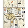 100 Vintage French Advertisements