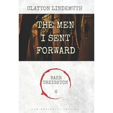 The Men I Sent Forward: Low Profanity Edition