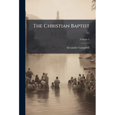 The Christian Baptist ...