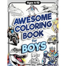 Awesome Coloring Book for Boys: Over 75 Coloring Activity featuring Ninjas, Cars, Dragons, Vehicles, Trucks, Dinosaurs, Space, Rockets, Wilderness, An