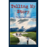 Telling My Story
