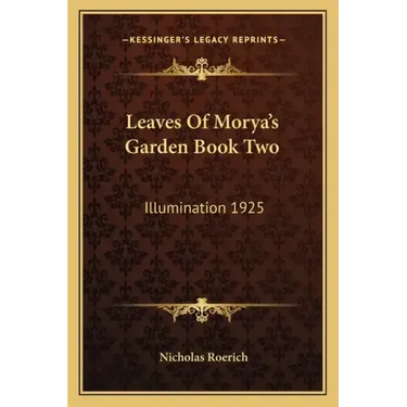 Leaves of Morya's Garden Book Two: Illumination 1925